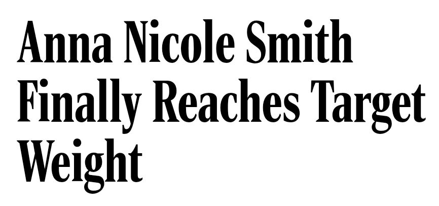 Anna Nicole Smith Finally Reaches Target Weight