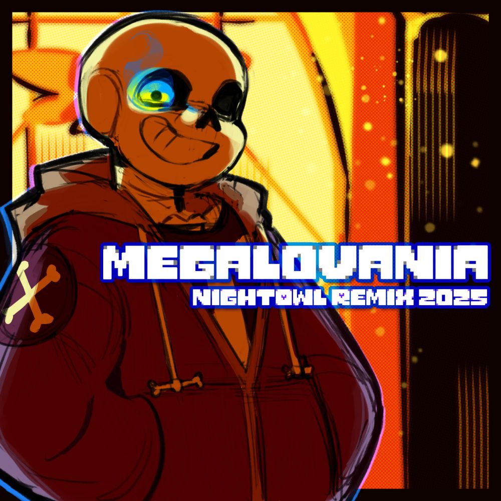Cover art of my Megalovania remix featuring Sans. He's standing there, hands in his pockets and with a grin on his face. His eye is glowing cyan and yellow. The text reads "Megalovania Nightowl Remix 2025"