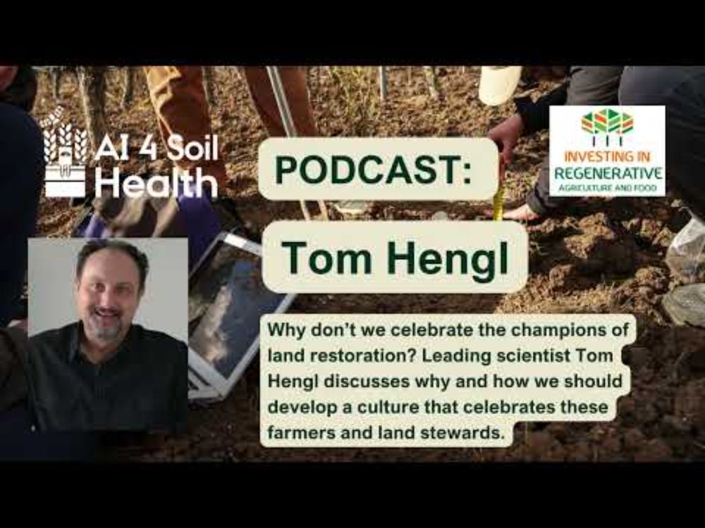 Tom Hengl: Why don’t we celebrate the champions of land restoration?