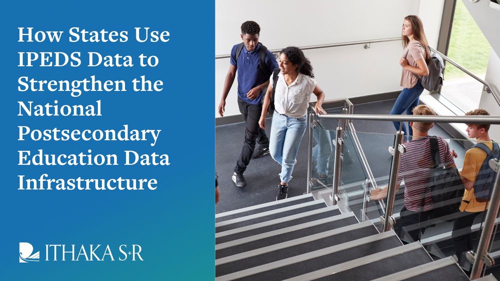 How States Use IPEDS Data to Strengthen the National Postsecondary Education Data Infrastructure. Includes image of college students on a staircase.