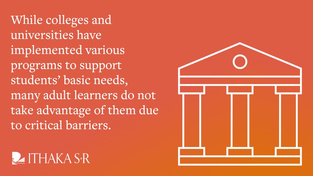 While colleges and universities have implemented various programs to support students’ basic needs, many adult learners do not take advantage of them due to critical barriers. 