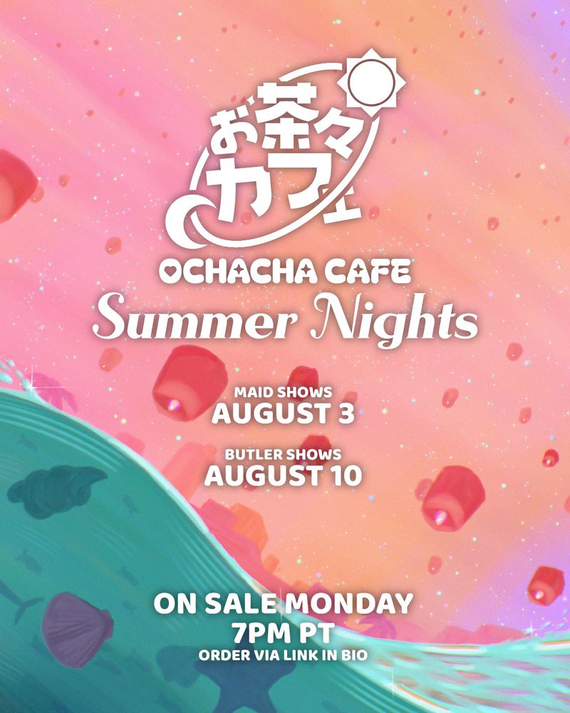Ochacha Cafe
Summer Nights

Maid Shows - August 3
Butler Shows - August 10

On Sale Monday - 7PM PT - Order Via Link In Bio