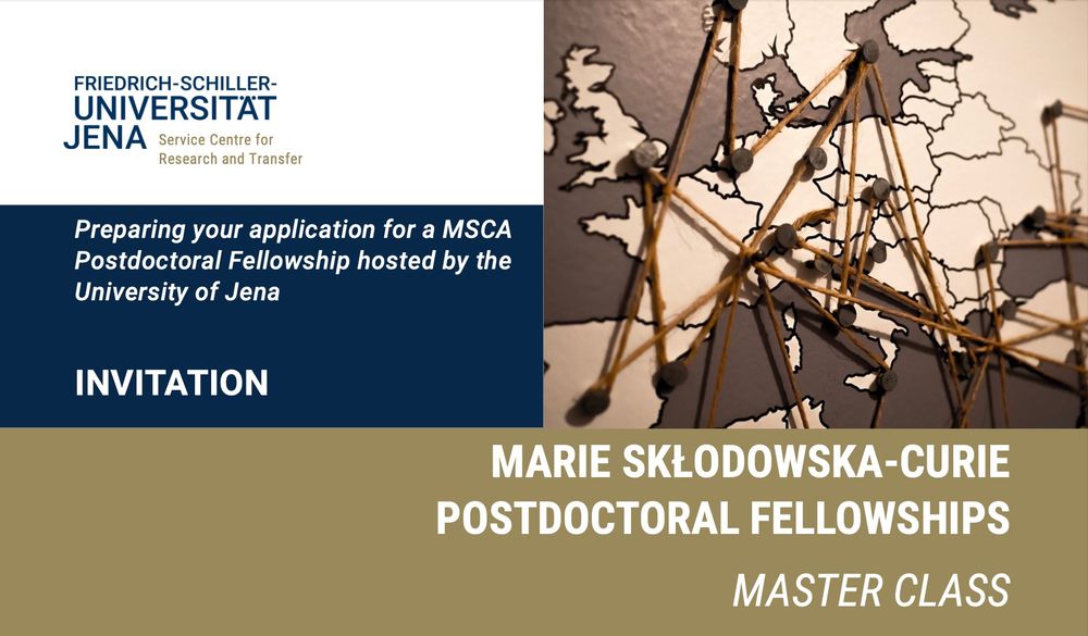 An image that reads: Friedrich Schiller University Jena: Preparing your application for a MSCA Postdoctoral Fellowship hosted by the University of Jena. Invitation for a Master class.
