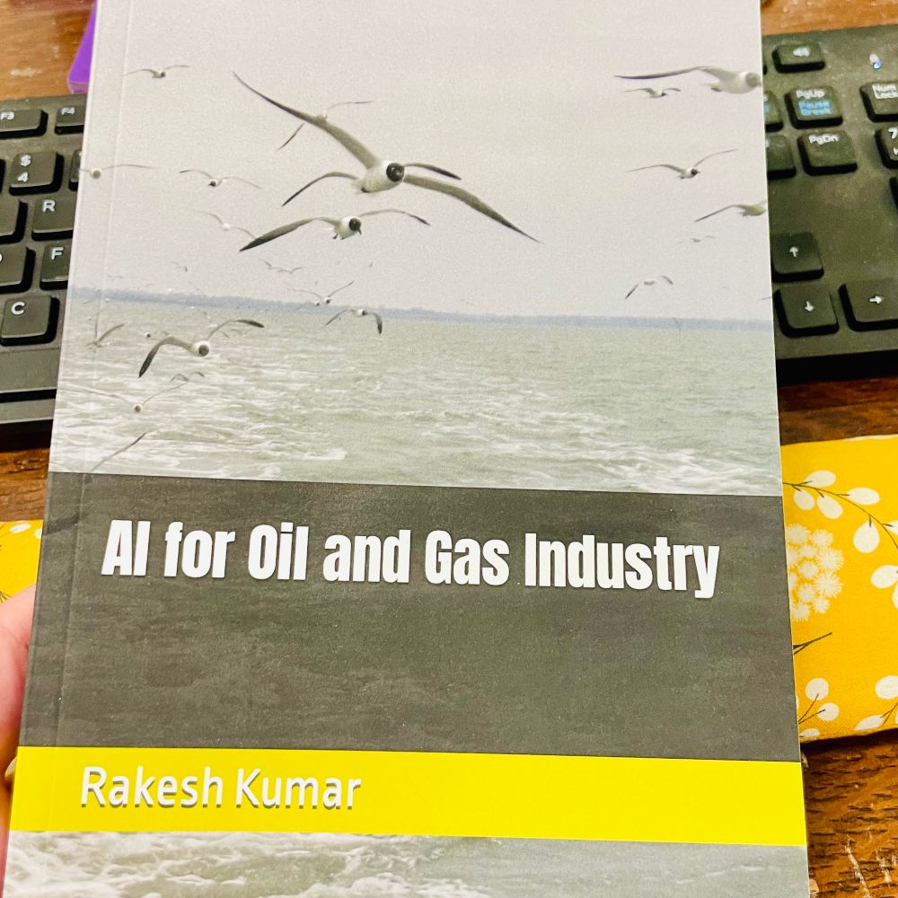 A book titled AI for Oil and Gas Industry by Rakesh Kumar with a black block behind the title and yellow behind the author. The cover is a black and white photo of sea birds over the ocean—presumably the birds that the oil AI will murder.