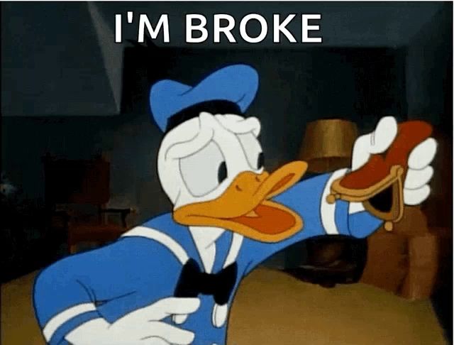 a cartoon of donald duck holding a purse with the words " i 'm broke " above him