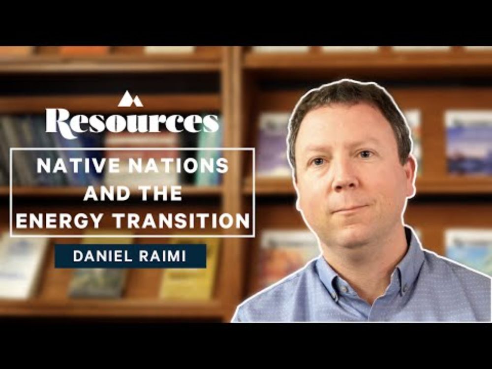 In Focus—Daniel Raimi on Native Nations and the Energy Transition