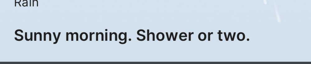 Weather podcast reading:
Sunny morning. Shower or two.