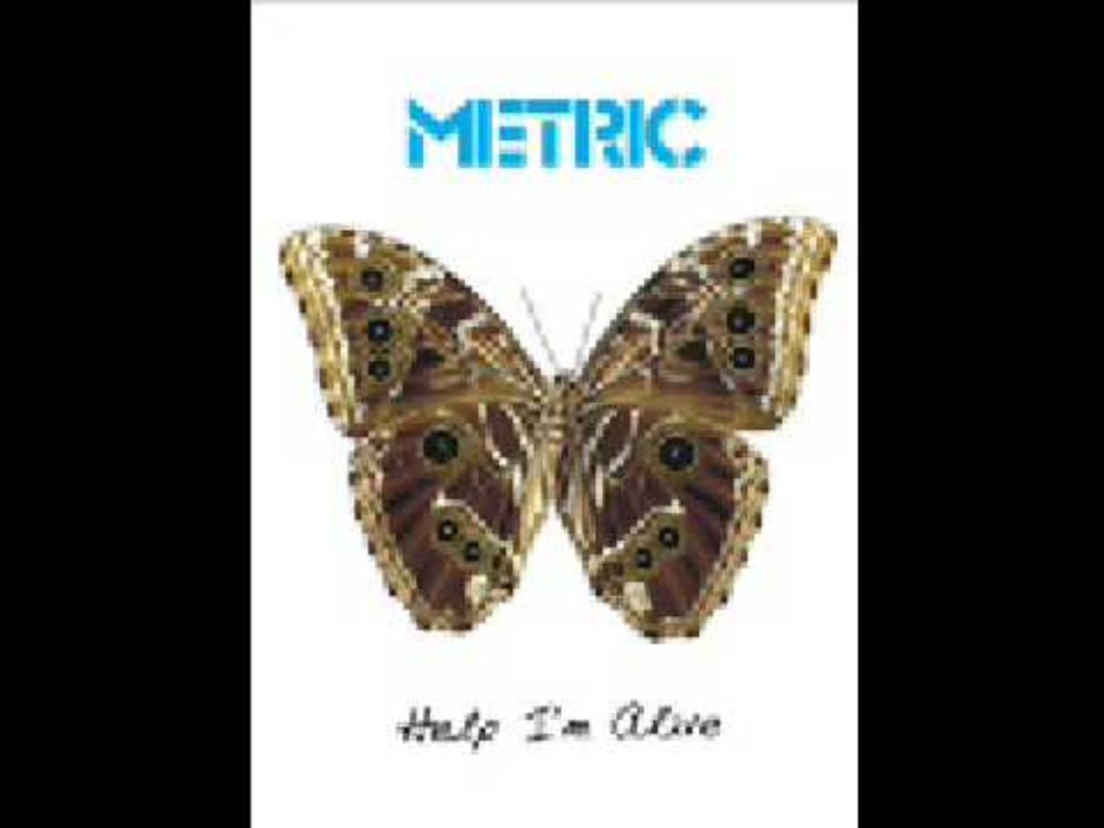 Metric - Help I'm Alive (Album Version)