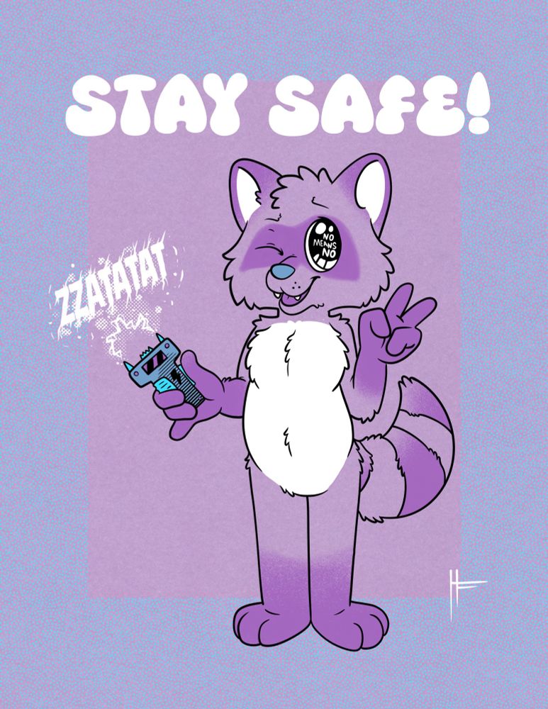 A purple raccoon holding a taser and giving a peace sign. Inside of the raccoon’s eye are the words “no means no “
Above the raccoon are the words stay safe and above the taser is the onomatopoeia of electricity cracking