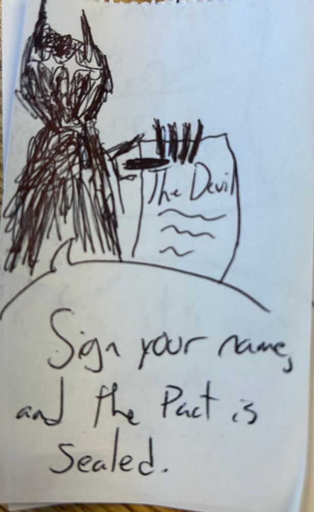 A shadowy figure with glowing eyes holds up a contract that says “The Devil” along with other, smaller writing. The figure says “Sign your name, and the Pact is sealed.”