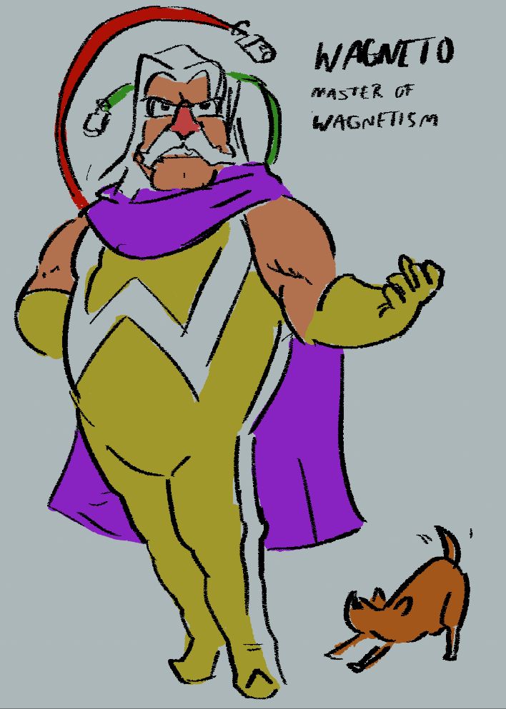 a digital sketch labeled "WAGNETO: Master of Wagnetism"
The drawing is a Wario-like character based on Magneto's X-Men 97 "big ol' M on the chest" costume from Marvel Rivals.
Instead of chains behind him, there are two leashes.
At his feet is a stretching doggo waggling it's tail.