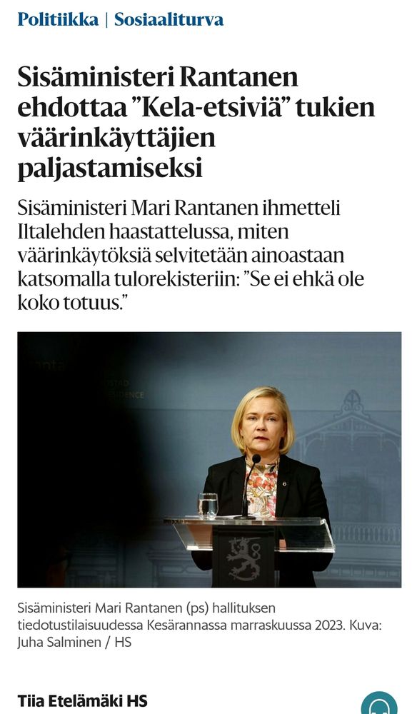 SISÄMINISTERI Mari Rantanen (ps) ehdottaa sosiaali­etuuksien väärinkäytösten paljastamiseksi ”Kela-etsiviä”, jotka selvittäisivät Kela-tukien väärin­käyttötapauksia.