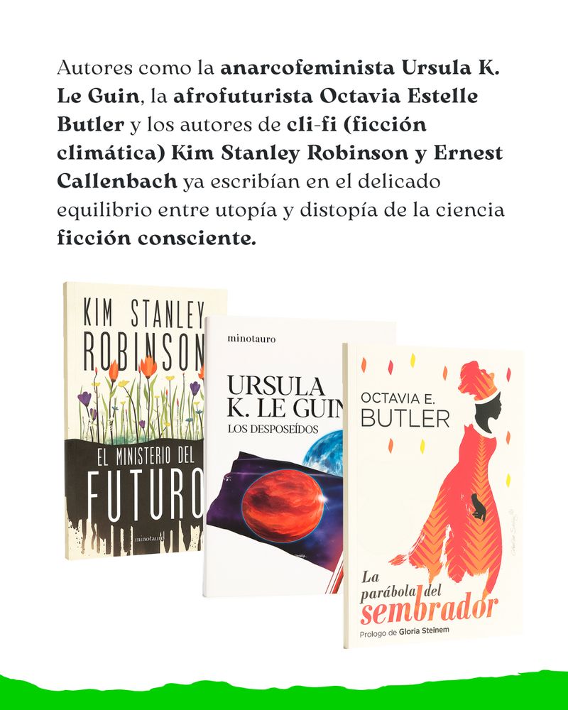 #UrsulaKLeGuin #OctaviaEstelleButler #Butler #KimStanleyRobinson #ErnestCallenbach #scifi #clifi #literatura