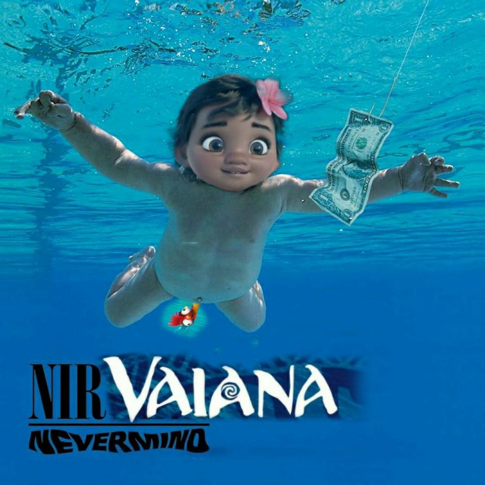 Pochette de l'album Nervermind de Nirvana.

La tête du bébé a été remplacée par celle de Vaiana bébé.
