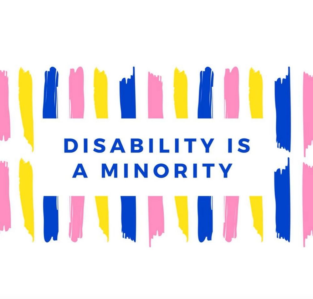 This is a graphic with vertical lines in pink, yellow, & blue. In the middle, there’s a white rectangle with the words “Disability is a minority” printed in blue & in all caps. 