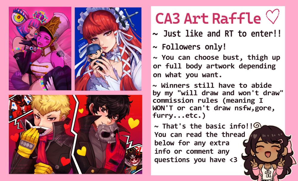 ♡ Just like and RT to enter!!
♡ Followers only!
♡ You can choose bust, thigh up, or full body artwork depending on what you want. 
♡ Winners still have to abide by my "will draw and won't draw" commission rules (meaning I WON'T or can't draw nsfw, gore, furry etc.)
♡ That's the basic info!! You can read the thread for extra info or comment any other questions you have!! ❤️
