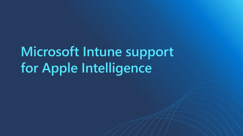 Microsoft Intune support for Apple Intelligence