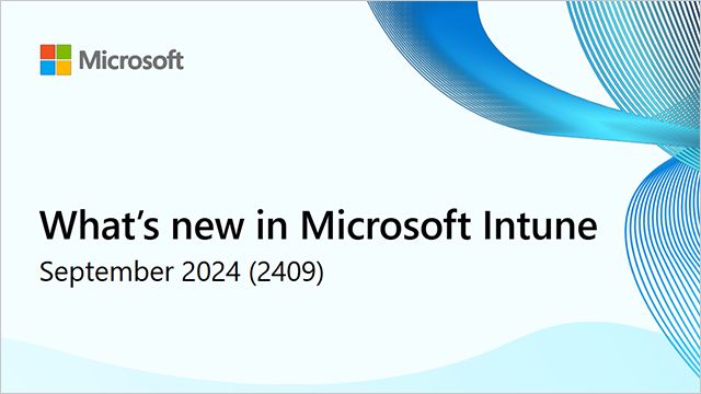 What’s new in Microsoft Intune September 2024