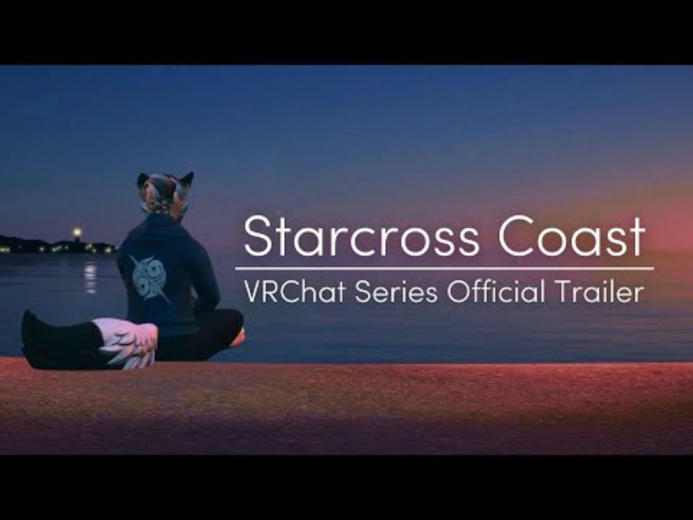 Starcross Coast | Official Trailer | VRChat Web Series