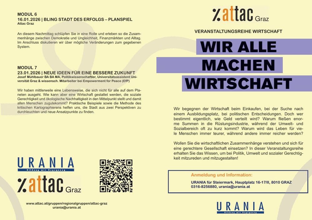Ihr seid herzlich eingeladen zur Veranstaltungsreihe "Wir alle machen Wirtschaft" von @attacaustria Österreich mit der #Urania Steiermark am 23.1.2026 ab 17:00. 

Mein #Vortrag & #Workshop dreht sich um die imperiale Lebensweise & dem kritischen #Kartographieren. 

#attac #urania #uraniasteiermark #Wirtschaft #frieden #friedensjournalismus #friedensgespräche #friedenfüralle #wohlstandfüralle #Politikwissenschaft 