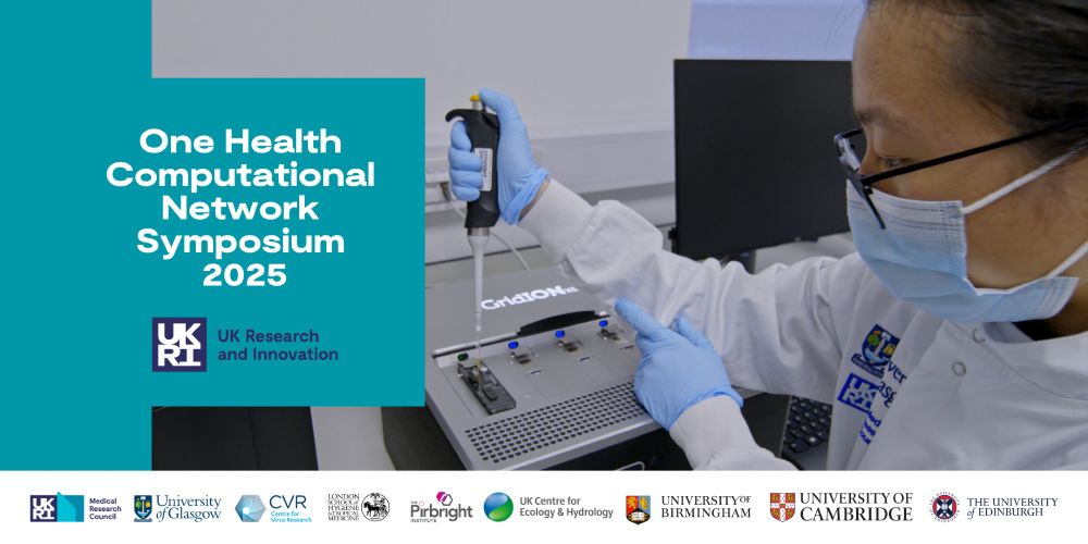 A promotional banner for the One Health Computational Network Symposium 2025. On the left, a blue background contains white text reading "One Health Computational Network Symposium 2025" alongside the UK Research and Innovation (UKRI) logo. On the right, a researcher wearing a lab coat, gloves, a mask, and glasses is using a pipette to load a sample into an Oxford Nanopore GridION sequencing device. The bottom of the banner features logos of partnering institutions, including the University of Glasgow, CVR, The Pirbright Institute, UK Centre for Ecology & Hydrology, University of Birmingham, University of Cambridge, and the University of Edinburgh.