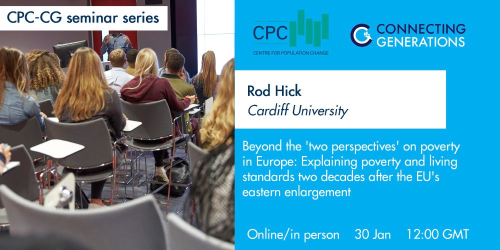 Image shows people sitting on chairs listening to a speaker in a seminar room, with their backs towards the camera, and the speaker standing at a screen at the front of the room. Text reads: 
CPC-CG seminar series
Professor Rod Hick from Cardiff University will be delivering a presentation, entitled "Beyond the 'two perspectives' on poverty in Europe: Explaining poverty and living standards two decades after the EU's eastern enlargement".
Online / In-person
Date: Thursday 30 January 2025
Time: 12:00 UK Time
