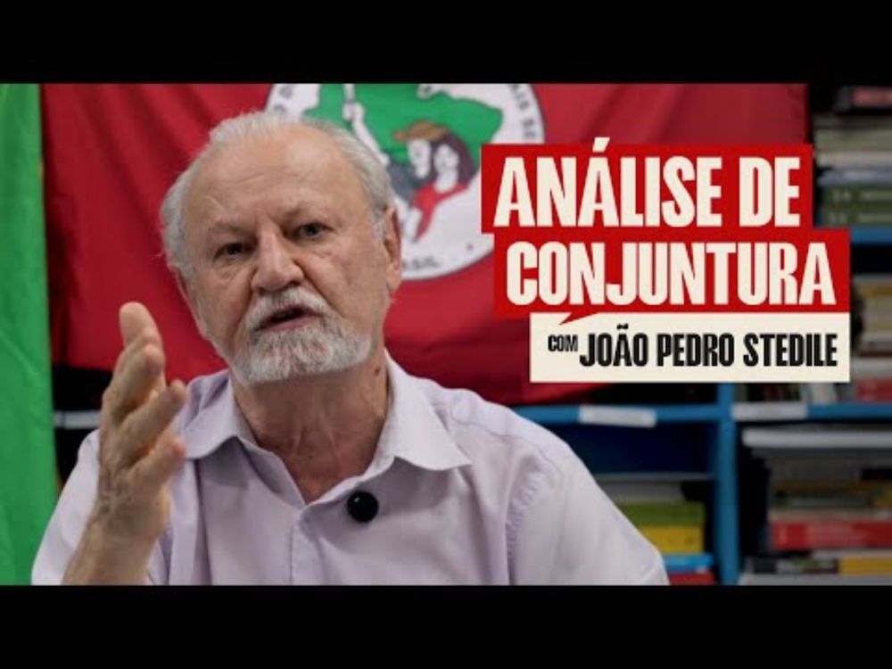 Analise de Conjuntura com João Pedro Stedile