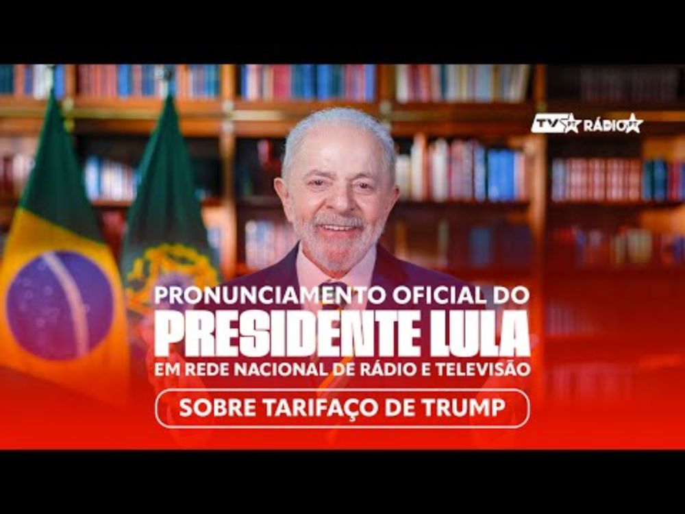 17/07 |  🔴 Presidente Lula faz pronunciamento sobre tarifaço de Trump
