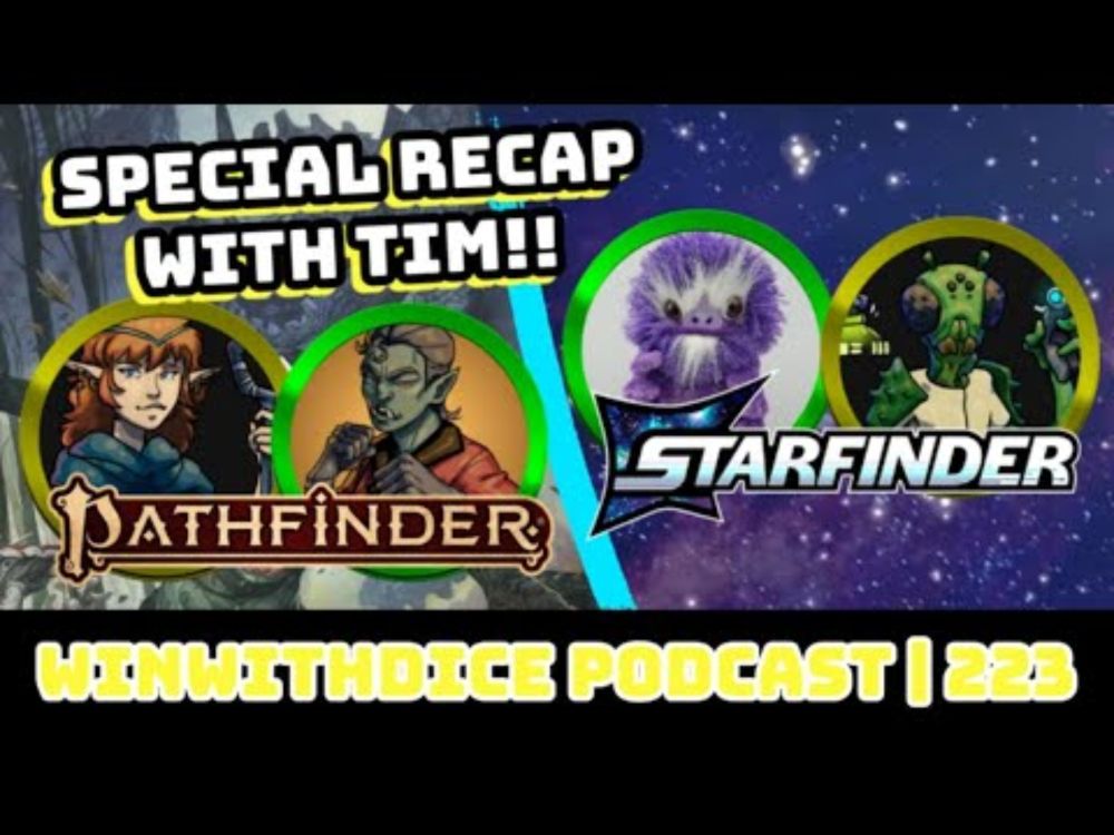 Pathfinder 2e + Starfinder 2e Crossover Actual Play Part Two Recap || Win With Dice Podcast 223