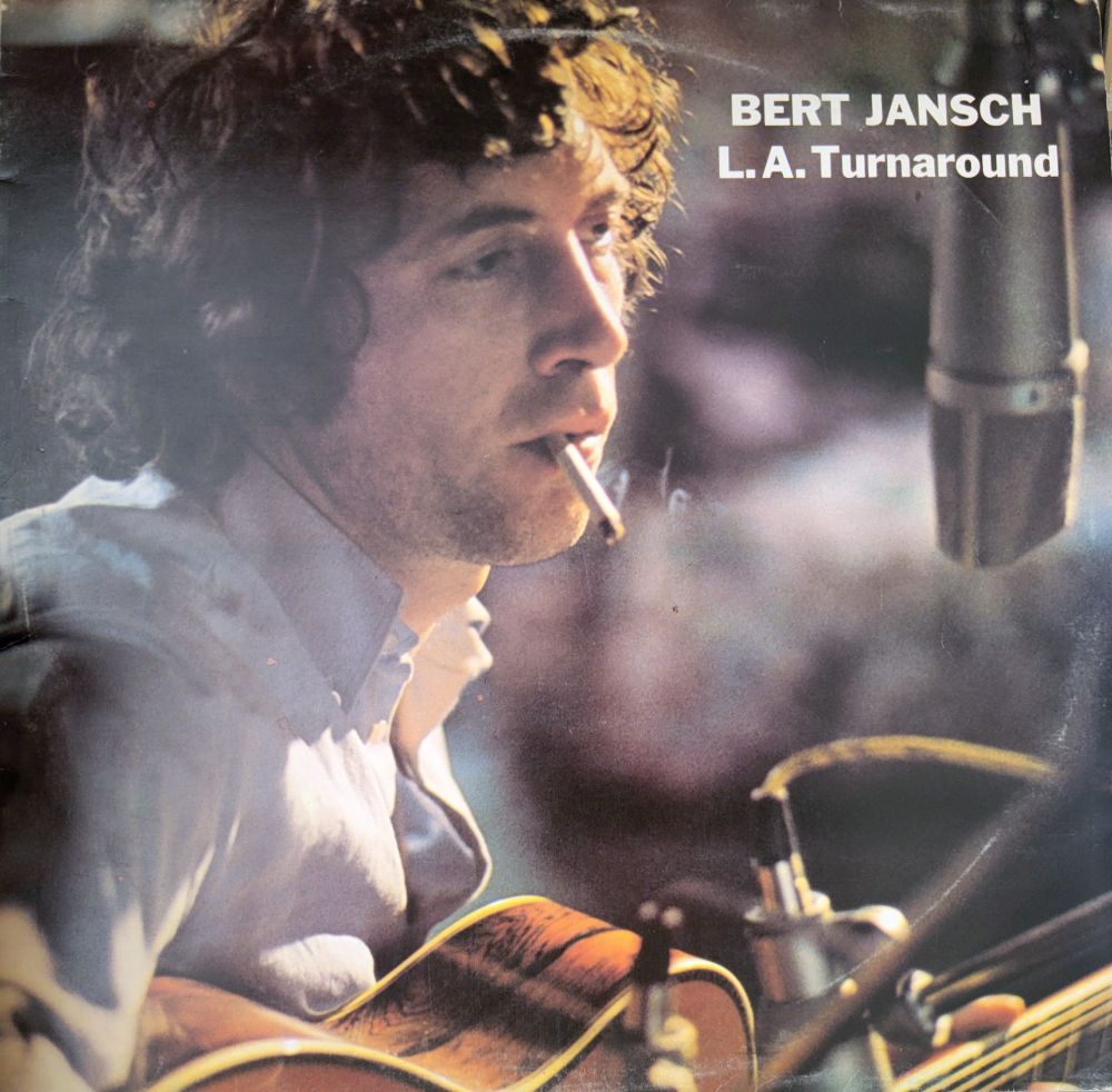 L.A. Turnaround LP by Bert Jansch.
