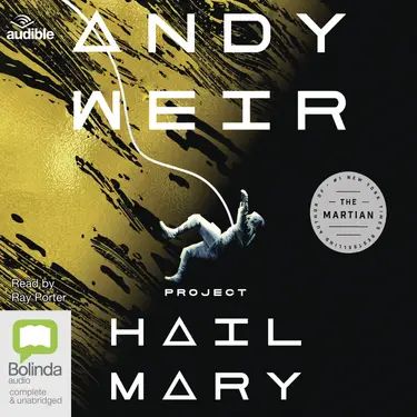 Cover of Audiobook for Project Hail Mary by Andy Weir, pictured is an astronaut in a white suit floating in front of a patterned background that fades to black
