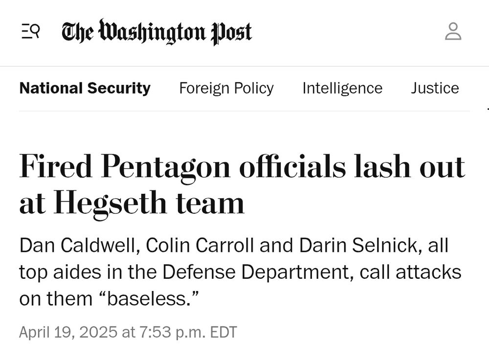 Washington Post: Fired Pentagon officials lash out at Hegseth team April 19, 2025