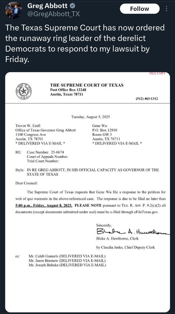 @GregAbbottTX on X: The Texas Supreme Court has now ordered the runaway ring leader of the derelict Democrats to respond to my lawsuit by Friday.
05 Aug 25