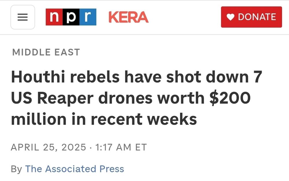 AP: Houthi rebels have shot down 7 US Reaper drones worth $200 million in recent weeks
April 25, 2025