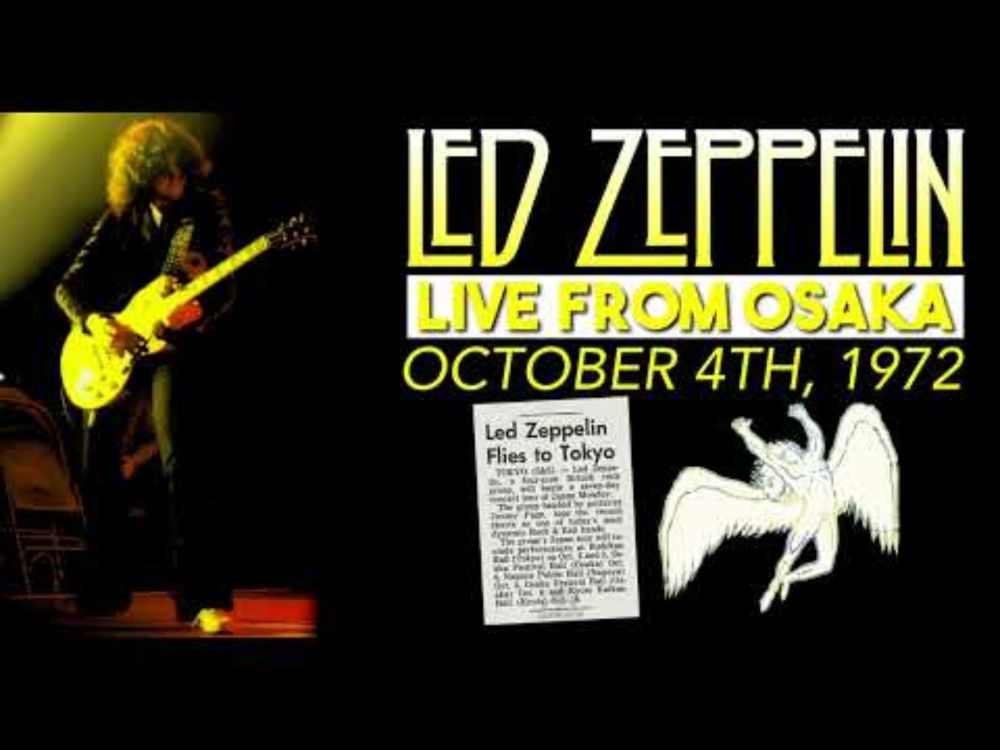 Led Zeppelin - Live in Osaka, Japan (Oct. 4th, 1972) - MOST COMPLETE