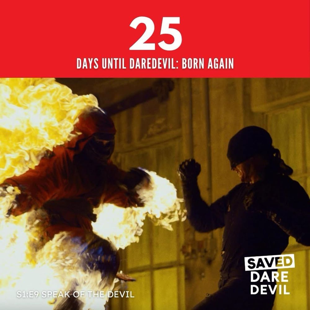 Screenshot from season 1, episode 9 of Daredevil, titled “Speak of the Devil.” Nobu, dressed as a ninja and engulfed in flames, is attacking Daredevil. Text reads “25 days until Daredevil Born Again. Saved Daredevil.”