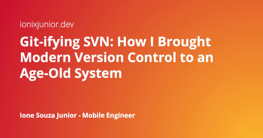 Git-ifying SVN: How I Brought Modern Version Control to an Age-Old System