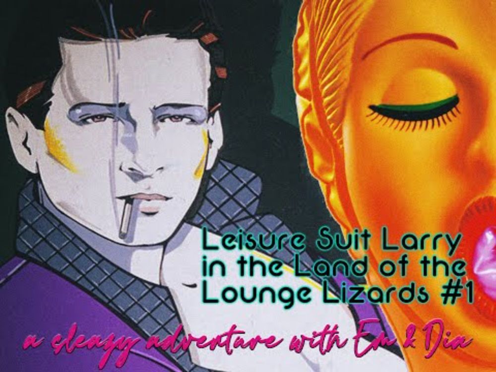 Let's Play Leisure Suit Larry in the Land of the Lounge Lizards - Episode 1