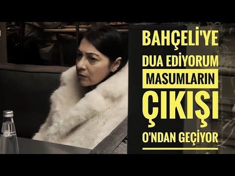 BAHÇELİ'YE BEDDUA EDİYORDUM ŞİMDİ DUA; MASUMLARIN ÇIKIŞI O'NDAN GEÇİYOR. LALE DEMİRKAZAN KHK TV'DE
