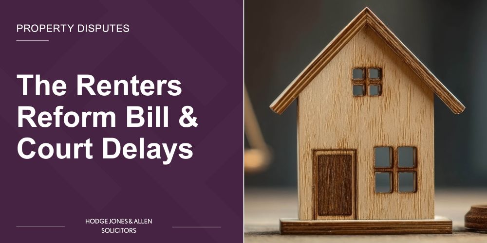 Image: Wooden model house 

Text: Renters Reform Bill and court delays.