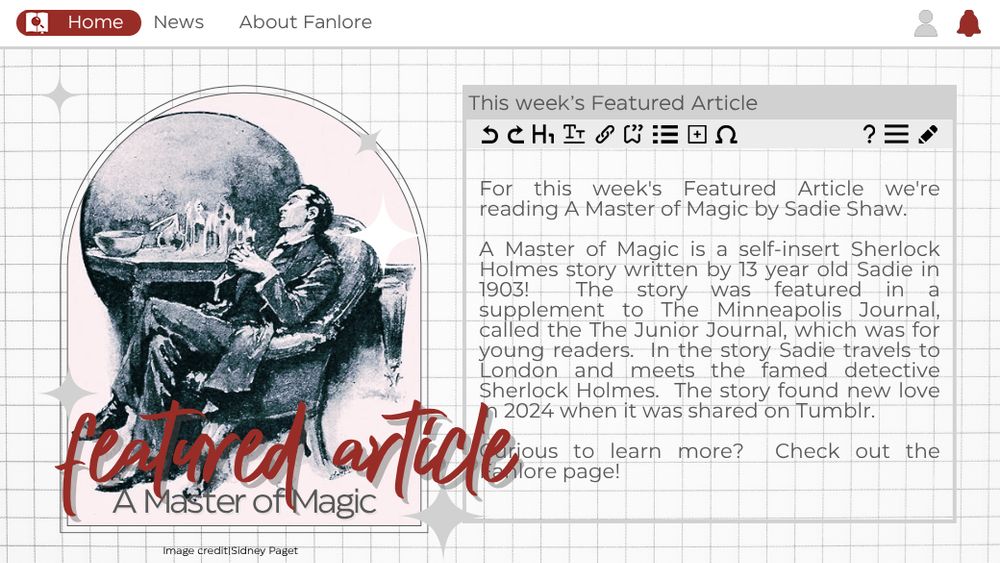 Grey and white background that looks like a blog post. On the bottom left is an illustration of Sherlock Holmes lounging in a chair next to his chemistry set.. Text on the left reads 'Featured Article, A Master of Magic', Text on the right reads 'This week's Featured Article' the remainder of the text is from the featured article post.