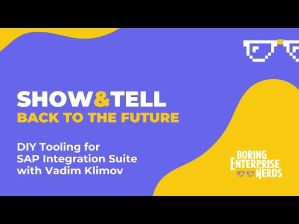 Show and Tell: DIY Tooling for SAP Integration Suite with Vadim Klimov