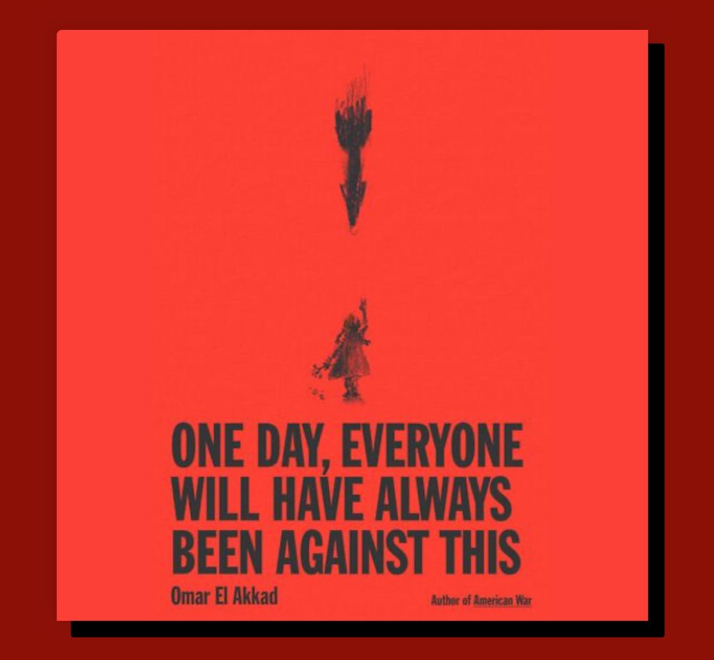 Audio book cover for “One Day, Everyone Will Have Always Been Against This” by Omar El Akkad 

Cover depicting a striking blood orange background and a little girl in gray looking up as a missile is about to hit her. 