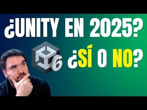 Unity en 2025: ¿Sigue valiendo la pena? ✅ Unity 6 y 7 Razones para elegirlo