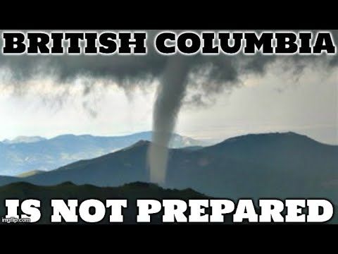 British Columbia Is NOT Tornado Ready!!  #climatechange #climate