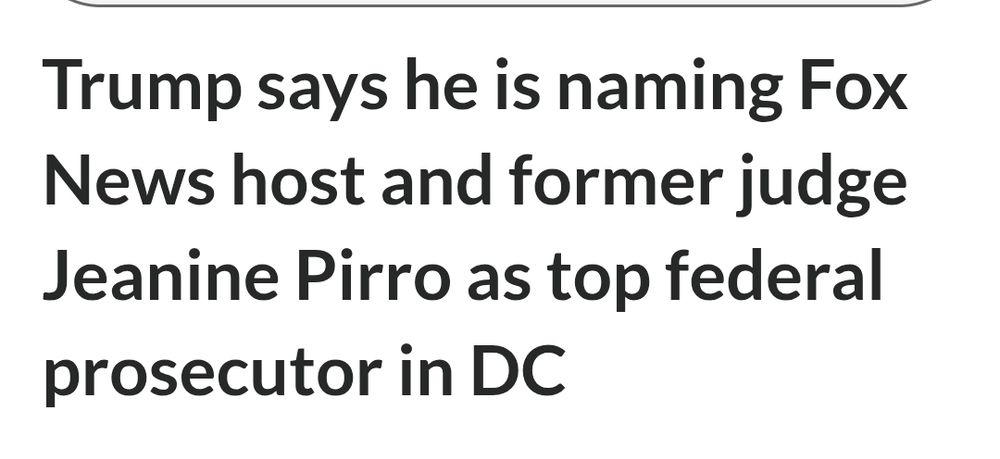 Trump says he is naming Fox News host and former judge Jenine Pirro as top federal prosecutor in DC