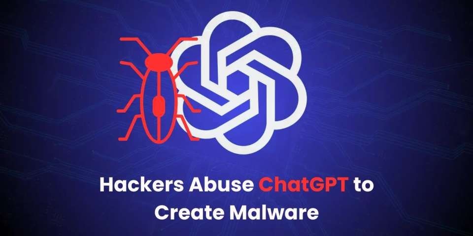 OpenAI Confirms Hackers Using ChatGPT to Create Sophisticated Malware