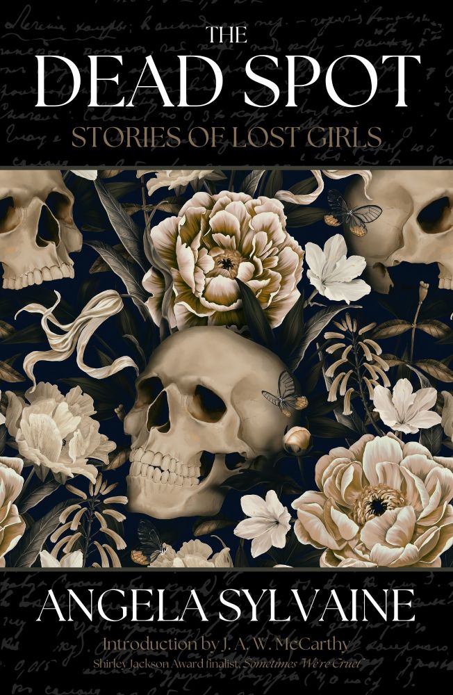 The Dead Spot: Stories of Lost Girls, by Angela Sylvaine