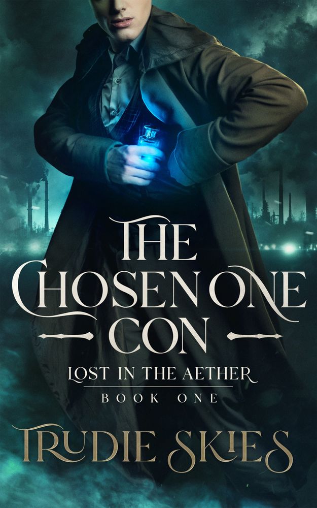 The Chosen One Con, Lost in the Aether Book One, Trudie Skies