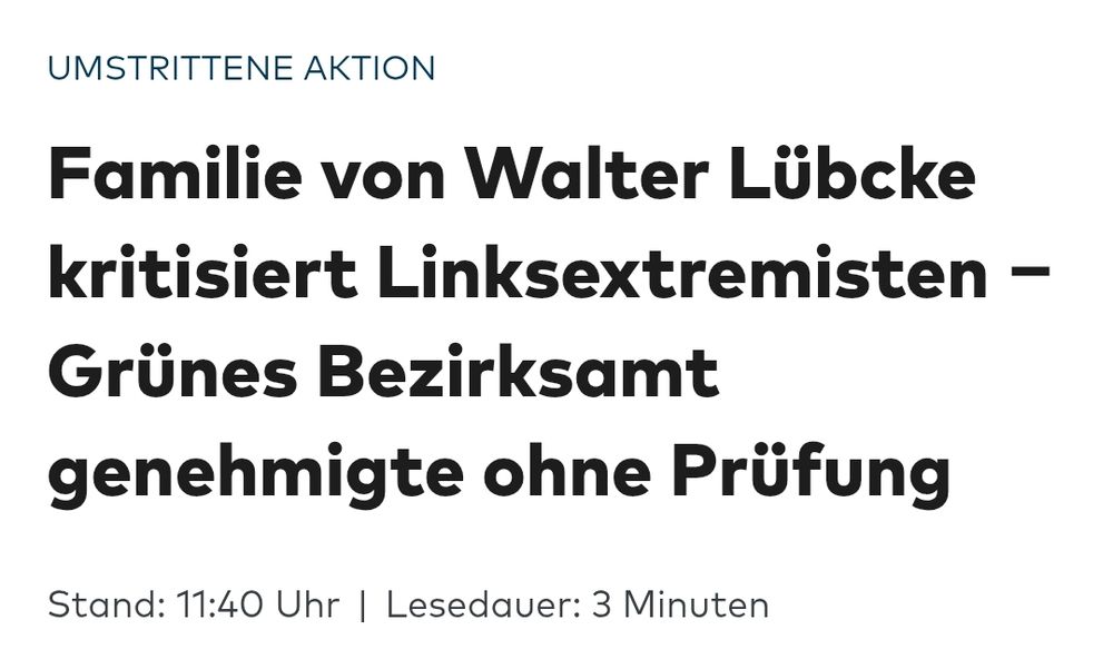 Umstrittene Aktion
Familie von Walter Lübcke kritisiert Linksextremisten – Grünes Bezirksamt genehmigte ohne Prüfung